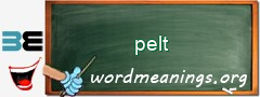 WordMeaning blackboard for pelt